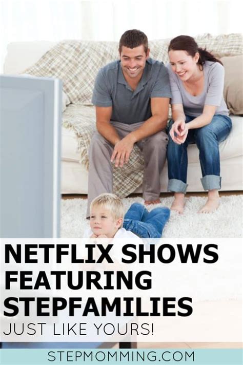 stepmom shows|The 3 Best Netflix Originals for Stepfamilies